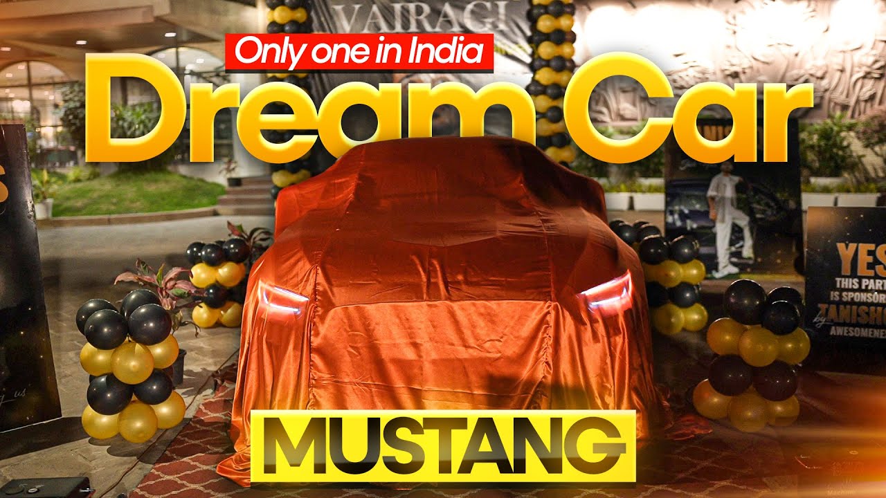 DREAM CAME TRUE | MUSTANG GT SHELBY | ANURAG BASU